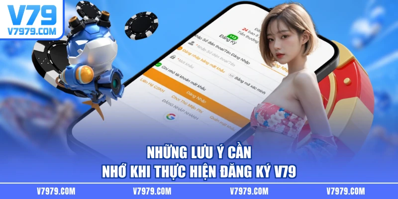 Những lưu ý cần nhớ khi thực hiện đăng ký V79