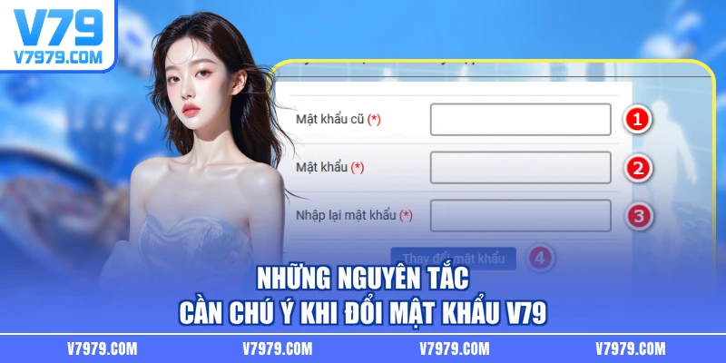 Những nguyên tắc cần chú ý khi đổi mật khẩu V79